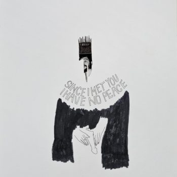 Since I Met You I Have No Peace, 2011