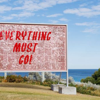 Siahne Rogers, "EVERYTHING MUST GO!", 2023, Shimmer billboard, acrylic text, Photo: Jessica Wyld.