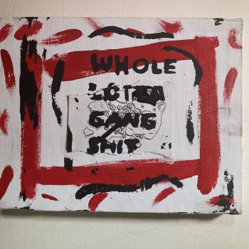 Trasonia Abbott, "Whole Lotta Gang Shit", Defund the Police Flier and Acrylic on canvas, 2021